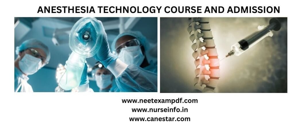 ANESTHESIA TECHNOLOGY - COURSE, ELIGIBILITY, DURATION, COURSE CURRICULUM, FEE STRUCTURE, CAREER OPPORTUNITY (ABROAD) AND SALARY