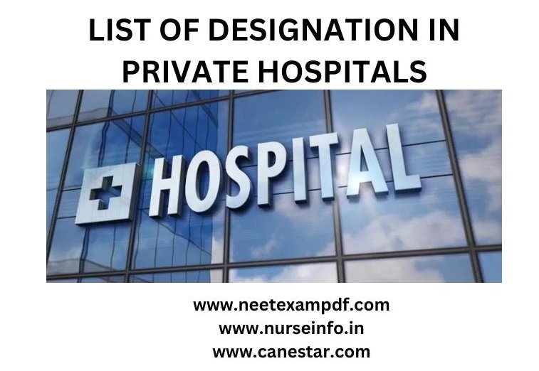 LIST OF DESIGNATION IN PRIVATE HOSPITAL