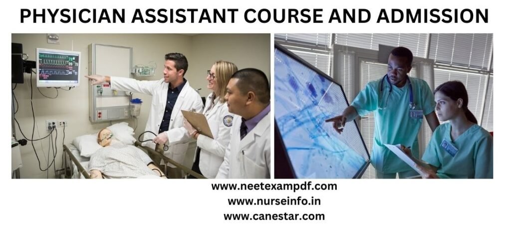 PHYSICIAN ASSISTANT COURSE - COURSE, ELIGIBILITY, DURATION, COURSE CURRICULUM, FEE STRUCTURE, CAREER OPPORTUNITY (ABROAD) AND SALARY