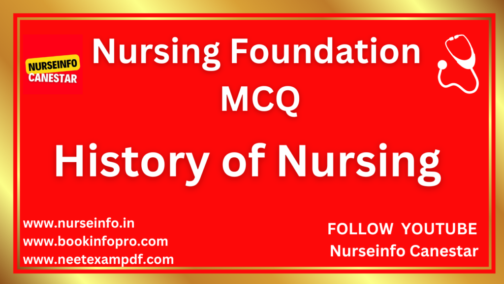 HISTORY OF NURSING MCQ - BSC NURSING MCQ