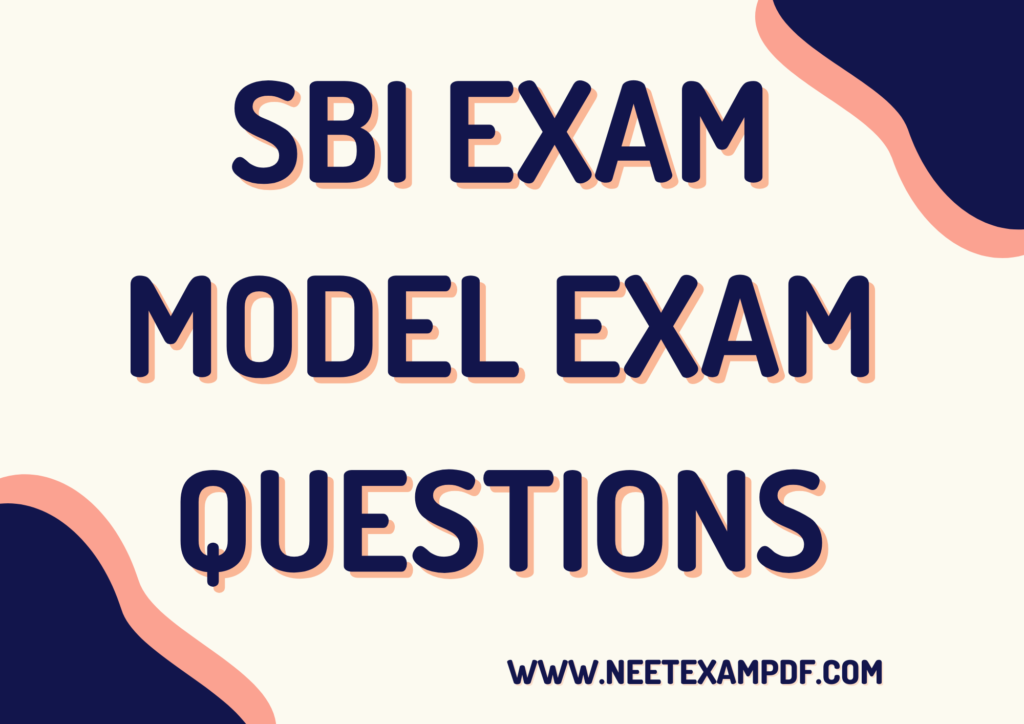 SBI MODEL EXAM QUESTIONS WITH ANSWERS